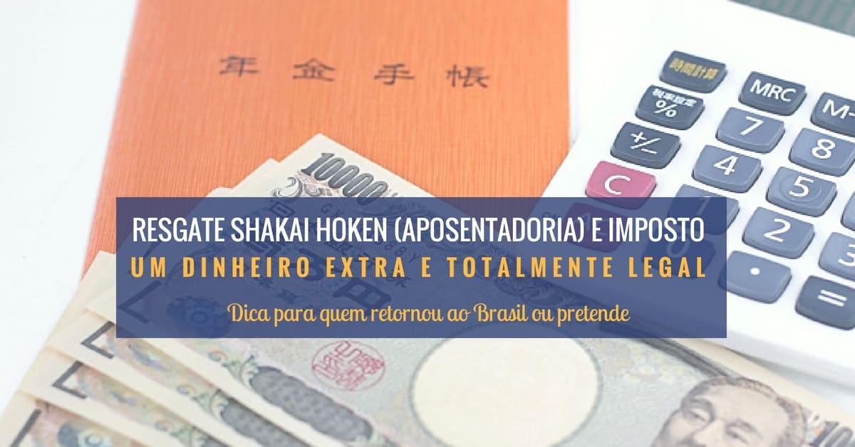 Restituição Shakai Hoken e Imposto de Renda Japonês